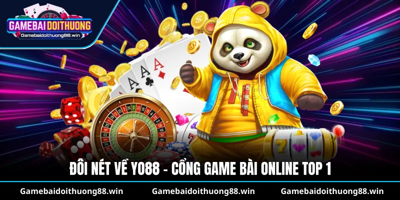 Đôi nét về Yo88 - cổng game bài online top 1