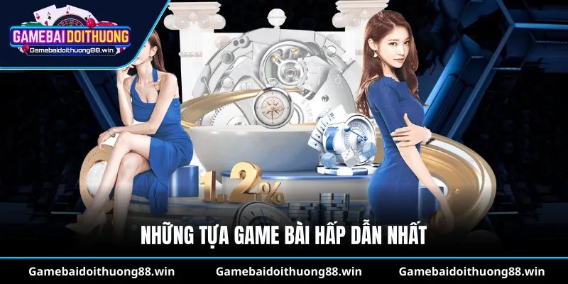 Những tựa game bài hấp dẫn nhất